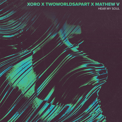 Xoro／TwoWorldsApart／Mathew V