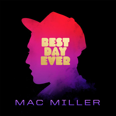アルバム/Best Day Ever (5th Anniversary Remastered Edition)/Mac Miller