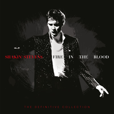 アルバム/Fire in the Blood: The Definitive Collection/Shakin' Stevens