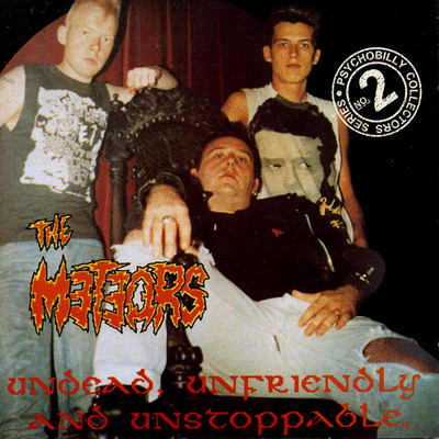 Undead, Unfriendly & Unstoppable/The Meteors