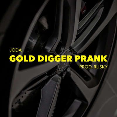 シングル/Gold Digger Prank/Joda, RUSKY