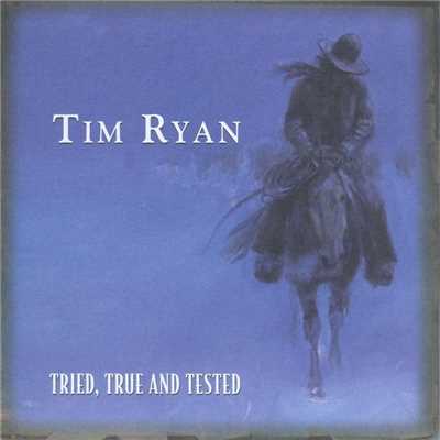 Tried, True And Tested/Tim Ryan