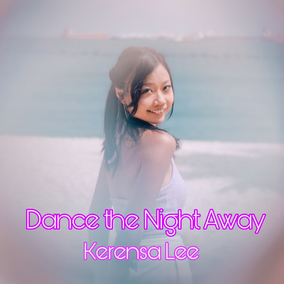 Dance the Night Away/Kerensa Lee