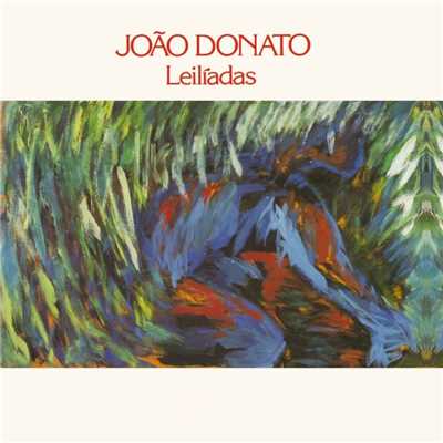 アルバム/Leiliadas/Joao Donato