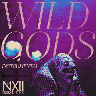 Wild Gods (Instrumental)/The Number Twelve Looks Like You