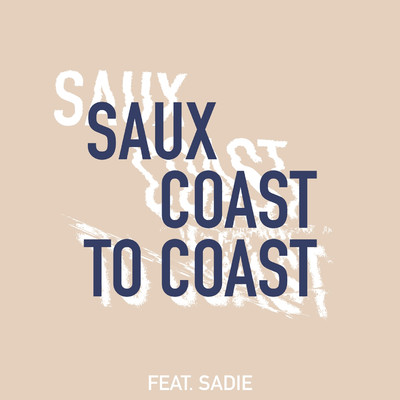 シングル/Coast To Coast (feat. Sadie)/Saux