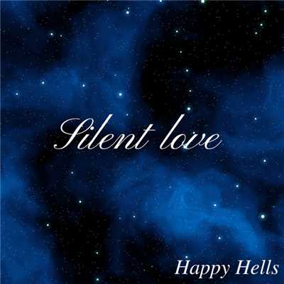 Silent love/Happy Hells