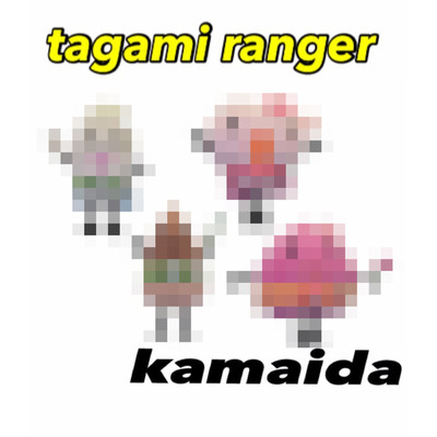 Tagami Ranger/Kamaida