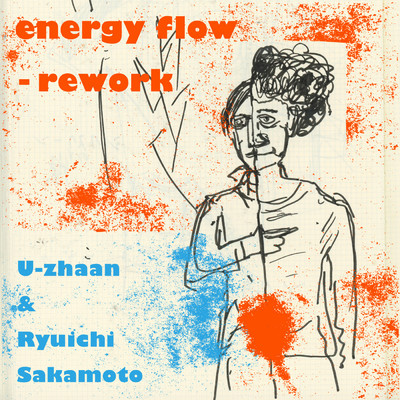 energy flow - rework/U-zhaan & Ryuichi Sakamoto