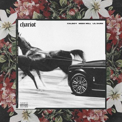 Chariot (Explicit) feat.Meek Mill,Lil Durk/Calboy