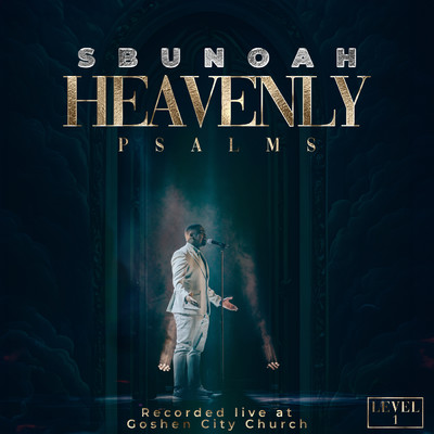Heavenly Psalms - Level 1 (Live at Goshen City Church 2023)/SbuNoah