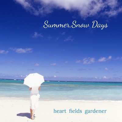 Summer, Snow Days/heart fields gardener