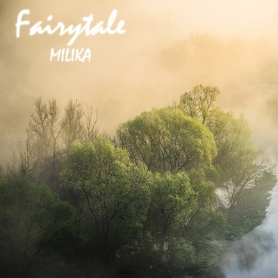 Fairytale/MILIKA