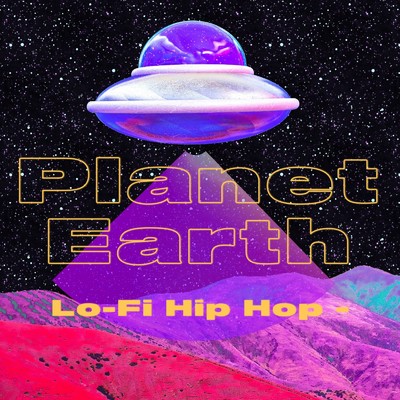 Planet Earth-Lo -Fi Hip Hop -/Lo-Fi Chill