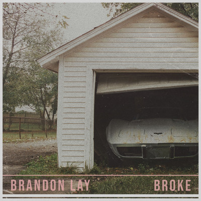 シングル/Broke/Brandon Lay