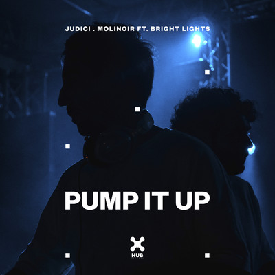 Pump It Up/JUDICI／Molinoir／ブライト・ライツ