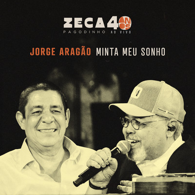 Minta Meu Sonho (Ao Vivo)/ゼカ・パゴヂーニョ／Jorge Aragao
