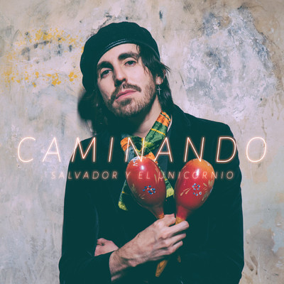 アルバム/Caminando/Salvador Y El Unicornio