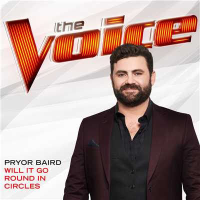 シングル/Will It Go Round In Circles (The Voice Performance)/Pryor Baird