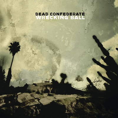 Wrecking Ball/Dead Confederate