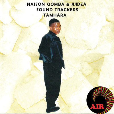 Nhamoyenherera/Naison Gomba／Jijidza Sound Trackers