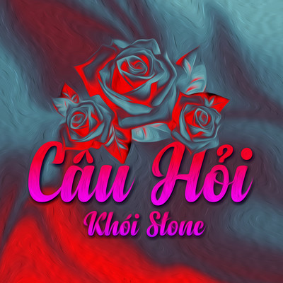 Cau Hoi/Khoi Stone
