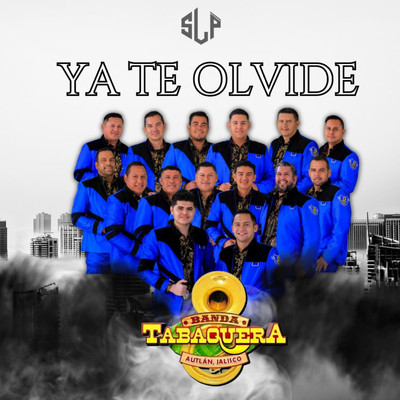 Ya Te Olvide/Banda Tabaquera de Autlan Jalisco