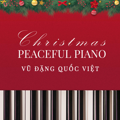 Christmas Peaceful Piano (Instrumental)/Vu Dang Quoc Viet