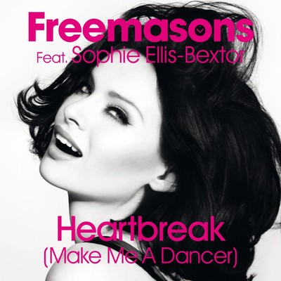 Heartbreak (Make Me a Dancer) [feat. Sophie Ellis-Bextor]/Freemasons