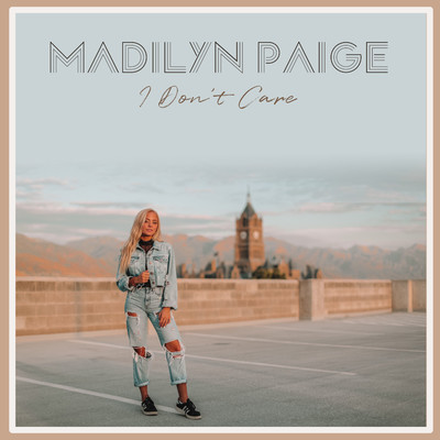 I Don't Care/Madilyn Paige