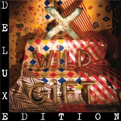 アルバム/Wild Gift (Deluxe)/X