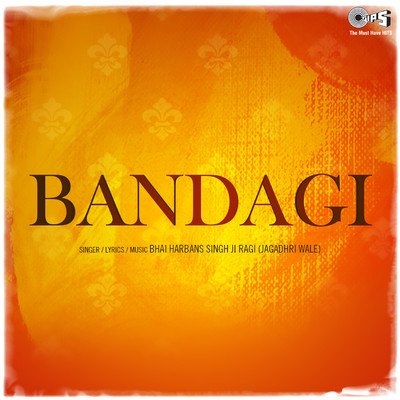 Bandagi/Bhai Harbans Singh Ji Jagadhri Wale