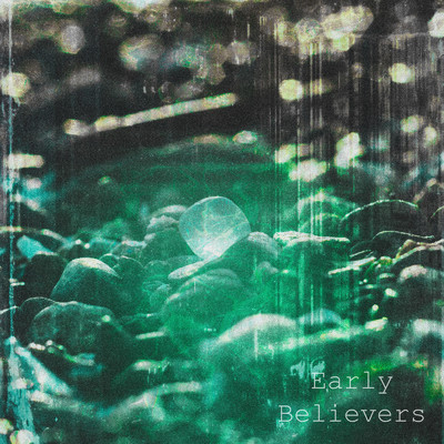 Early Believers/Optlia