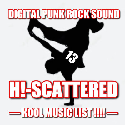 ー KOOL MUSIC LIST ！！！！ ー/H！-SCATTERED