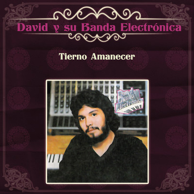 アルバム/Tierno Amanecer/David y Su Banda Electronica