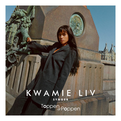 Kwamie Liv Synger Toppen Af Poppen (Explicit)/Kwamie Liv