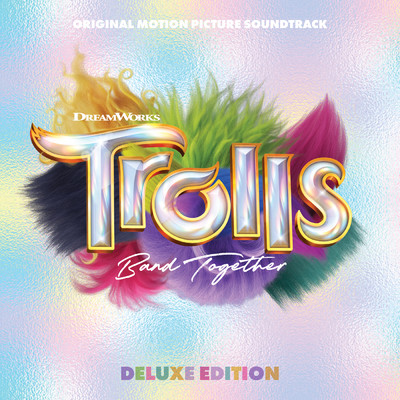 TROLLS Band Together (Original Motion Picture Soundtrack) [Deluxe Edition]/Various Artists