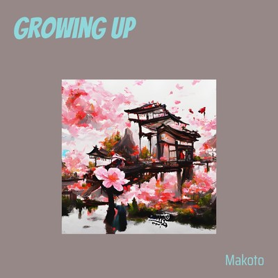 growing up(Remastered 2024)/Makoto