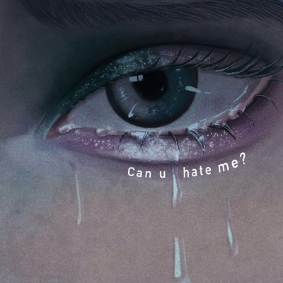 Can u hate me？/J-PeR & CaiHua
