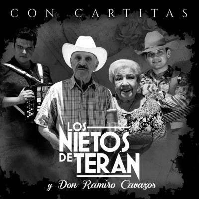 Con Cartitas/Los Nietos De Teran／La Abuela Irma Silva／Don Ramiro Cavazos