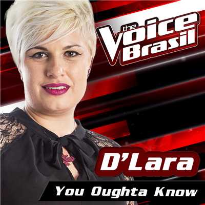 シングル/You Oughta Know (The Voice Brasil 2016)/D'Lara