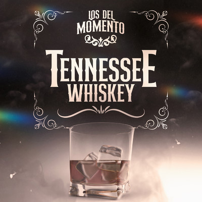 シングル/Tennessee Whiskey/Los Del Momento