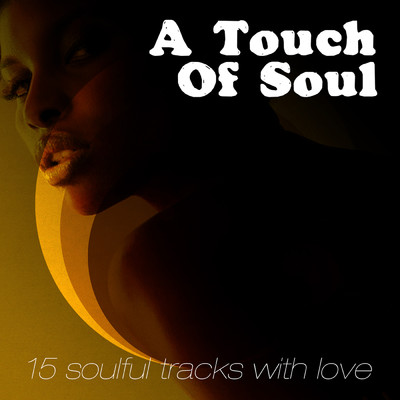 A Touch Of Soul (15 Soulful Tracks With Love)/Various Artists
