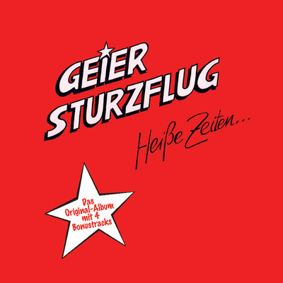 Heisse zeiten (Bonus Version)/Geier Sturzflug