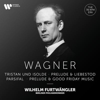 Wagner: Prelude & Liebestod from Tristan und Isolde, Prelude & Good Friday Music from Parsifal/Wilhelm Furtwangler／Berliner Philharmoniker