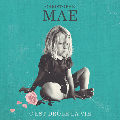 アルバム/C'est drole la vie/Christophe Mae