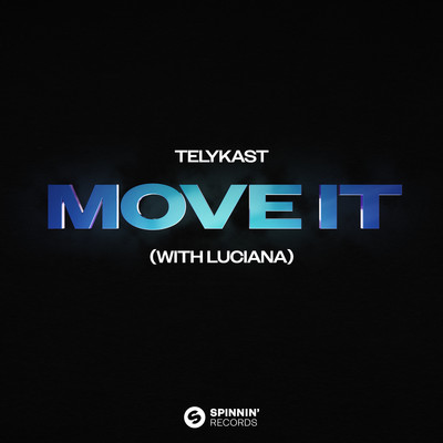 Move It (with Luciana) [Extended Mix]/TELYKAST