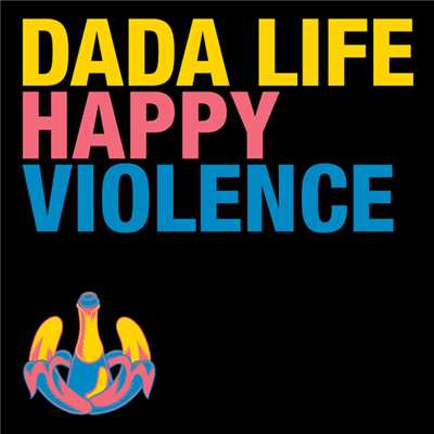 Happy Violence (Vocal Extended)/ダダ・ライフ
