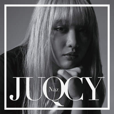 アルバム/JUQCY/Naz