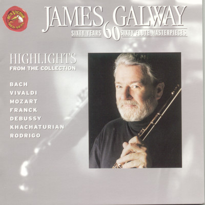 アルバム/Sixty Years Sixty Flute Masterpieces (Highlights)/James Galway